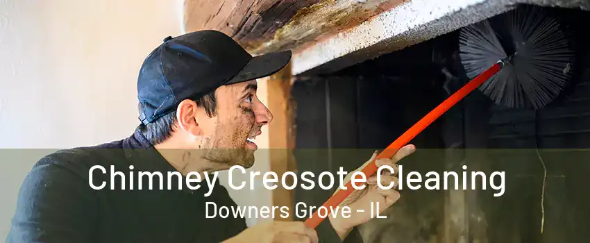 Chimney Creosote Cleaning Downers Grove - IL