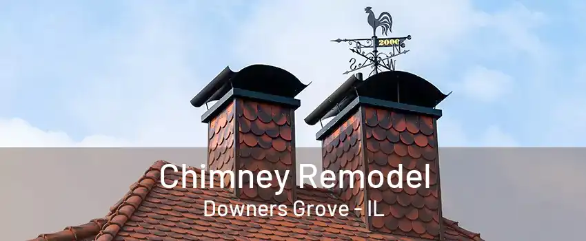 Chimney Remodel Downers Grove - IL