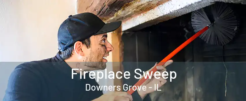 Fireplace Sweep Downers Grove - IL