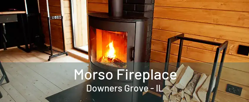 Morso Fireplace Downers Grove - IL