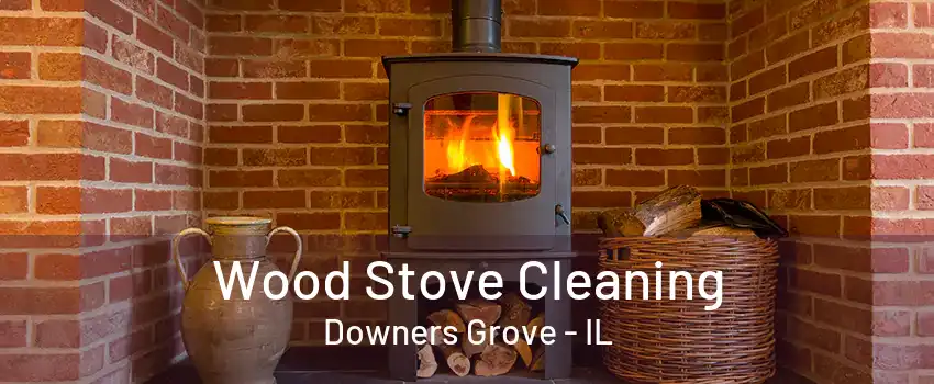 Wood Stove Cleaning Downers Grove - IL